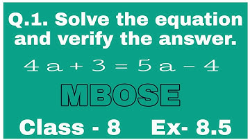 Solve the equation and verify the answer | 4a+3=5a-4 | Linear equations in hindi | Class 8 | MBOSE