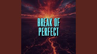 break of perfect