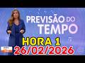 ALERTA DE ZCAS: 12 capitais em perigo e volumes de até 100mm | Previsão do Tempo Hora 1 26/02