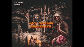 DNX - JAY SAMBO BHOLENATH ( Audio )