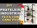 Como fazer prateleira industrial de cano PVC - DIY simples e facil