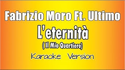 Fabrizio Moro  Ft. Ultimo - L’eternità (versione Karaoke Academy Italia)