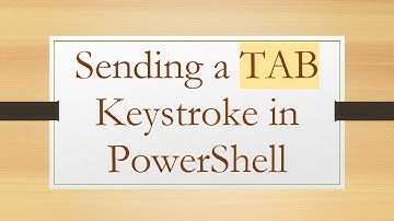 Sending a TAB Keystroke in PowerShell