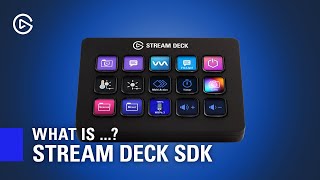 Stream Deck SDK: Introduction and Overview