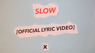 Pearlx - Slow Official Lyric Video