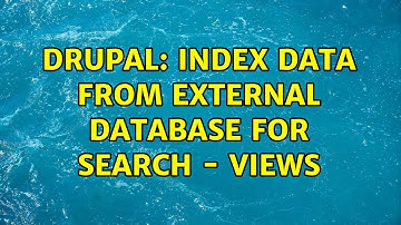 Drupal: Index Data from External Database for Search - Views
