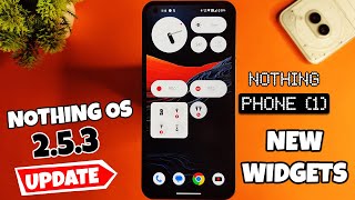 Nothing OS 2.5.3 Update for Nothing Phone (1)Brings Recorder, Battery Widget, & Wallpaper Studio