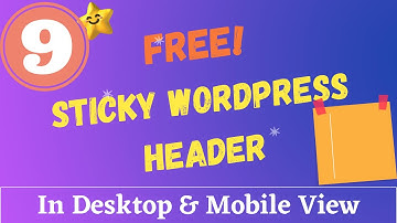 How To Add Sticky Header In WordPress (Desktop/Mobile)? | Free & Easy Sticky Header WordPress Plugin