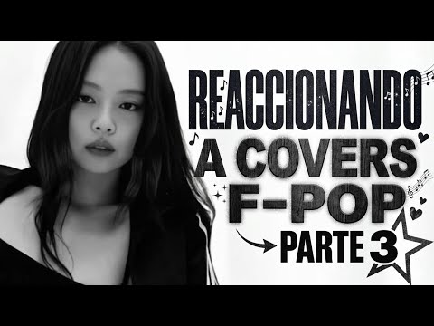 Reacción a covers del fpop parte 3