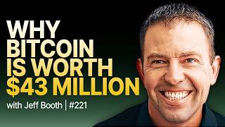 The $43M Bitcoin Endgame Explained By Jeff Booth