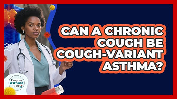 Can A Chronic Cough Be Cough-Variant Asthma?