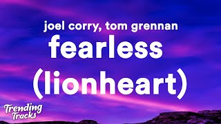 Joel Corry & Tom Grennan - Lionheart (Fearless) (Lyrics)