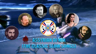 ASSYRIAN DJ MIX (THE CLASSIC SLOW SONGS) screenshot 5