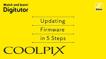 Updating Nikon COOLPIX Camera Firmware in 5 Simple Steps | Nikon Digitutor