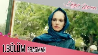 Diğer Yarım 1.Bölüm Fragmanı