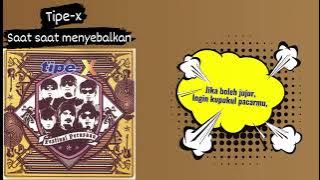 Tipe-X - Saat Saat Menyebalkan, (lirik lagu)