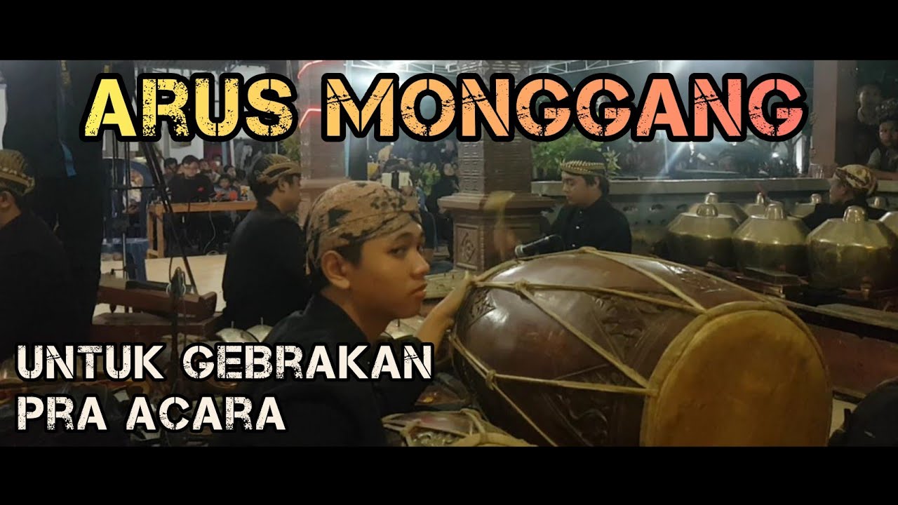 Gending Kreasi Arus Monggang  Karya Danis Sugianto - Cocok Untuk Gending Pra Acara Wayang Kulit