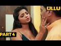 २६ साल की लड़की और ७० साल का बूढ़ा | Ullu Web Series | Part 4 | BetaabIshq