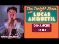 The tonight show avec lucas anquetil 1