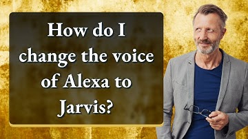 How do I change the voice of Alexa to Jarvis?