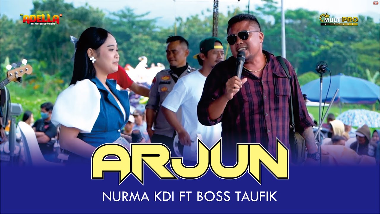 ARJUN - NURMA KDI FT BOSS TAUFIK | ADELLA LIVE PEMUDA BRATI BERSATU