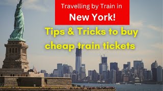 "How to Find Cheap Train Tickets in New York | Top Tips & Tricks"