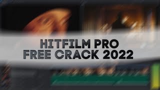 HitFilm Pro FREE Crack | License Key 2022 | Free Download   Tutorial