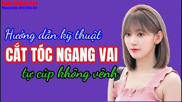 Hướng dẫn kỹ thuật cắt tóc ngang vai cúp vào | Vân Nam Salon