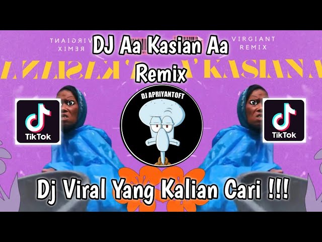 DJ AA KASIAN AA REMIX VIRAL TIK TOK TERBARU 2024 YANG KALIAN CARI class=