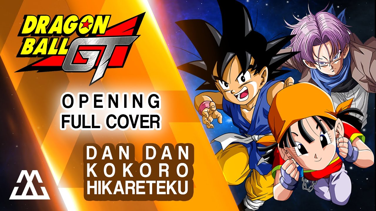 Dragon Ball Gt Opening Dan Dan Kokoro Hikareteku Full Cover Youtube