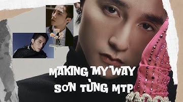 MAKING MY WAY - SON TUNG M-TP (Lyrics & Vietsub)