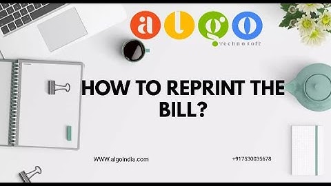 How to Reprint the  Bill ?ALGO TECHNOSOFT /ALGO INVOICES /GST BILL