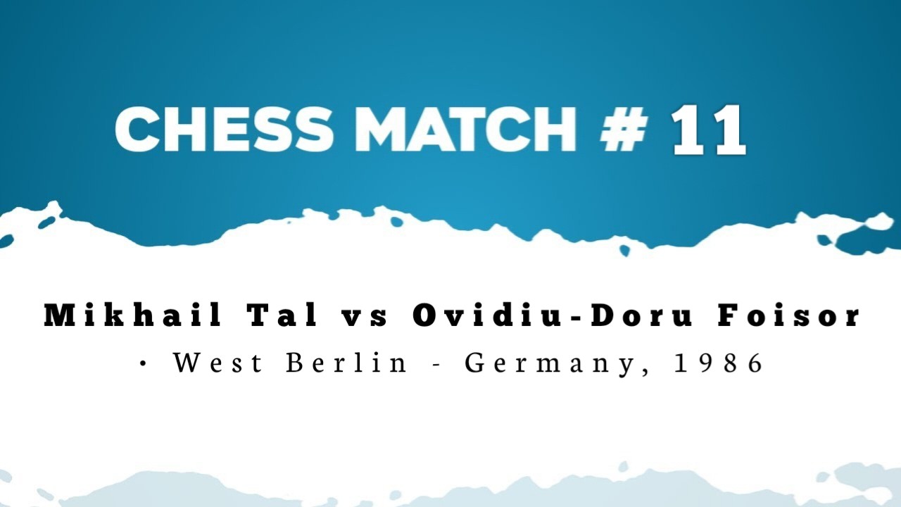 Mikhail Tal vs Ovidiu-Doru Foisor • West Berlin - Germany, 1986