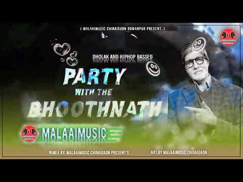 *Party With The BhoothNath Yo Yo Honey Singh Party Song mp3 MalaaiMusicChiraiGaonDomanpur*
