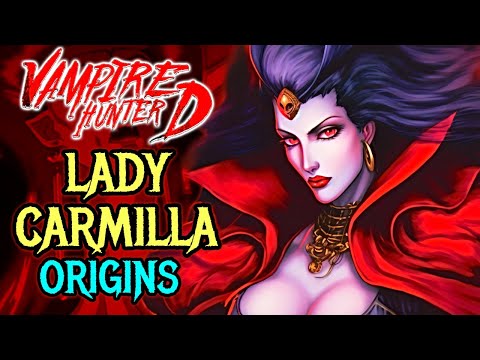 Lady Carmilla Origins - Sinister Countless from Vampire Hunter D