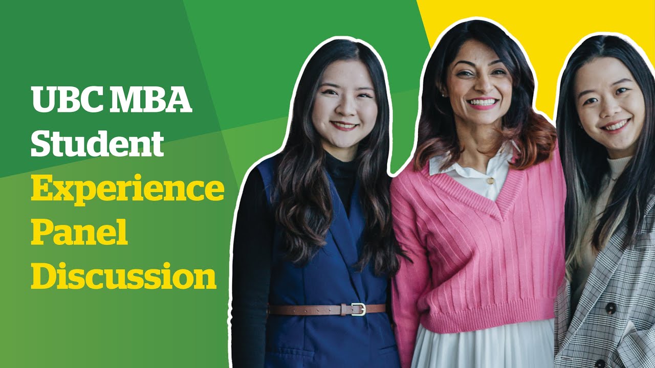 Ubbc Panel UBC MBA Student Experience Panel Discussion - YouTube