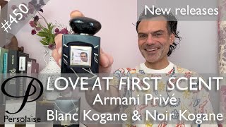 Armani Prive Blanc Kogane & Noir Kogane perfume review on Persolaise Love At First Scent episode 450