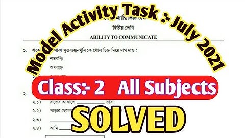 Model activity task part 4 //July 2021//class 2//all subject//fully solved// দ্বিতীয় শ্রেণীর  সমাধান
