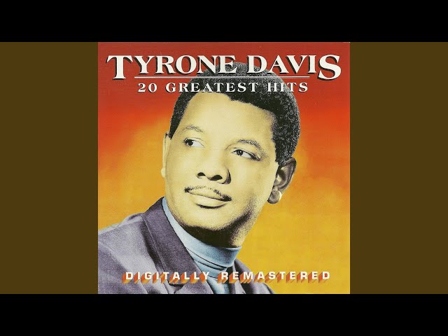 Tyrone Davis - Is It Something You've Got