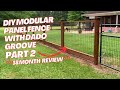 PART 2: MODULAR HOGWIRE PANEL FENCE with DADO GROOVE 18 MONTH REVIEW & STAIN TUTORIAL