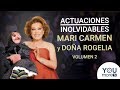 Actuaciones Inolvidables MARI CARMEN Y DOÑA ROGELIA Volumen 2