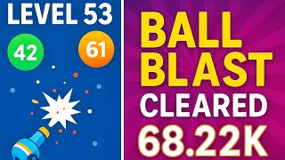 Ball Blast Level 53 Cleared | 68.22K Score Explosion! screenshot 5