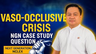 86 Vaso-Occlusive Crisis Ngn Case Study Question Next Generation Nclex 2025