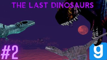 The Last Dinosaurs Episode 2: It Only Becomes Worse At Night (Gmod Mini Movie Series)