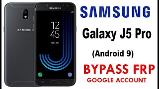 Galaxy J5 Pro FRP/Google Lock bypass (Android 9) without PC No Talkback New method.