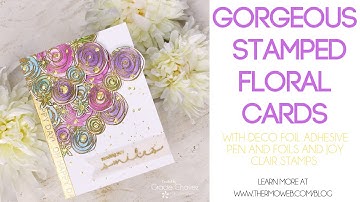Adding Deco Foil Details to Heat Embossing - Floral Stamped Card