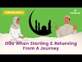 When starting  returning from a journey  travel dua