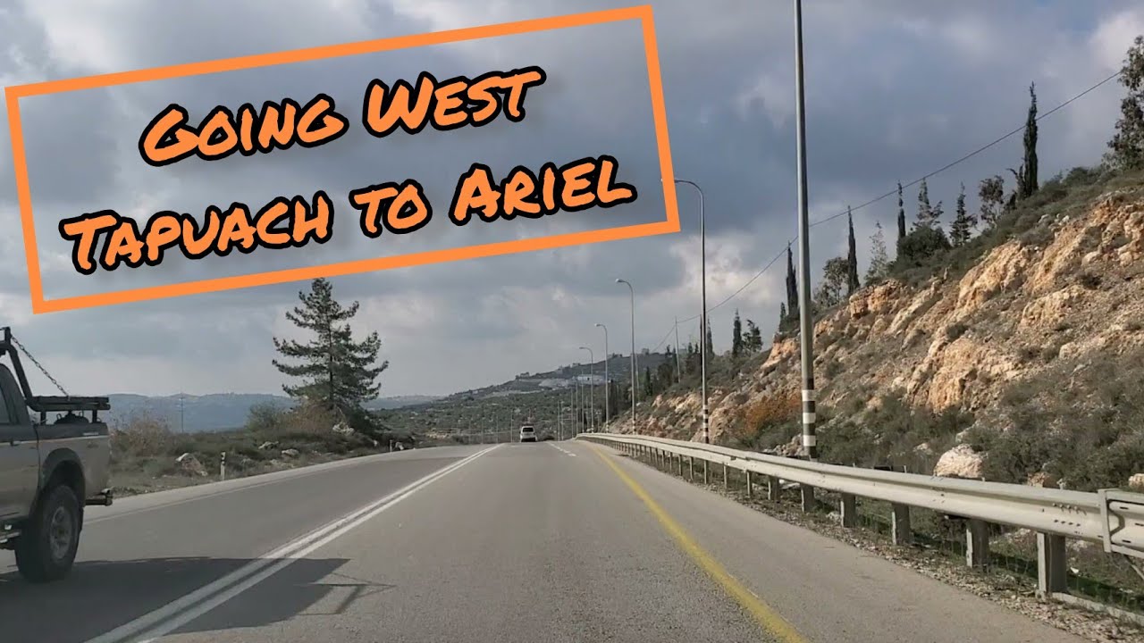 Relaxing Drive in Shomron from Tapuach Junction West to Ariel Road 505