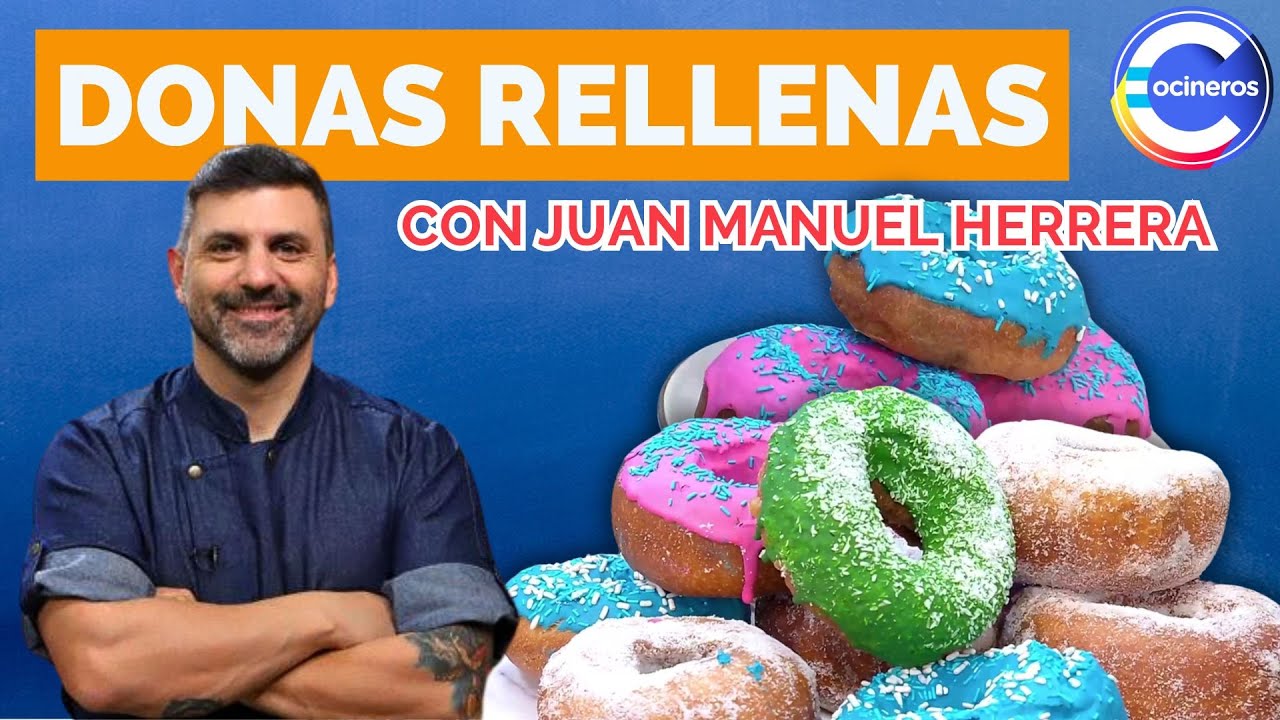 ¡DONAS RELLENAS caseras con Juan Manuel Herrera! 🍩🎉 Aprende la receta fácil y divertida