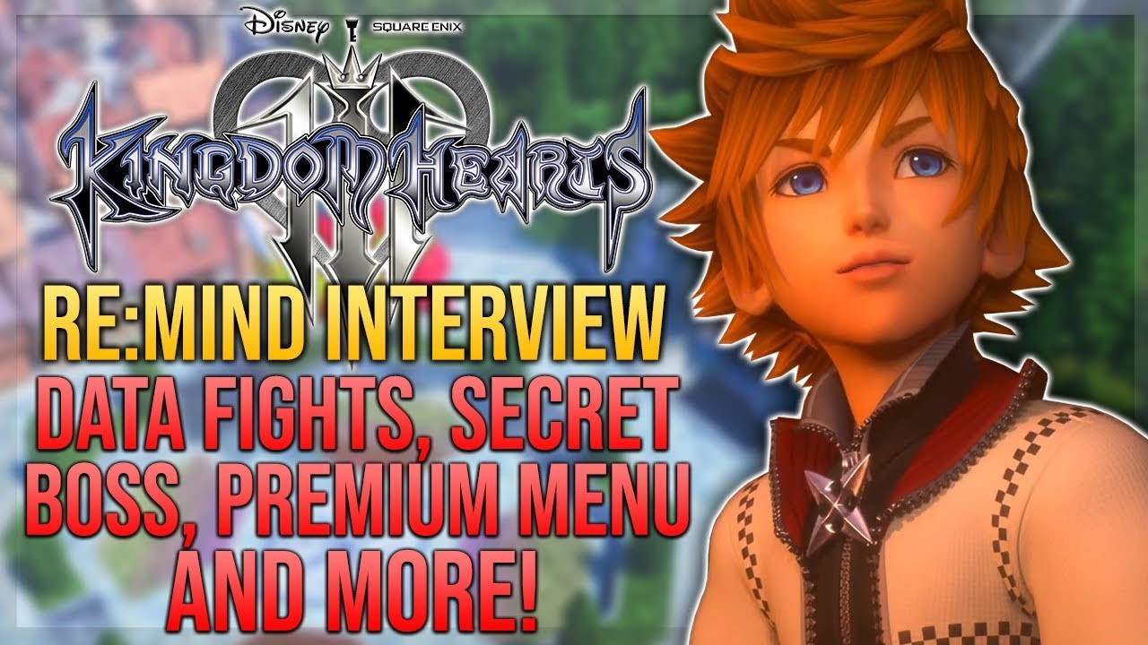 Kingdom Hearts 3 - Re:Mind Interview - Secret Boss, Data Battles, Premium Menu & More!